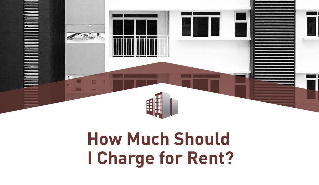 How much should I charge for rent?