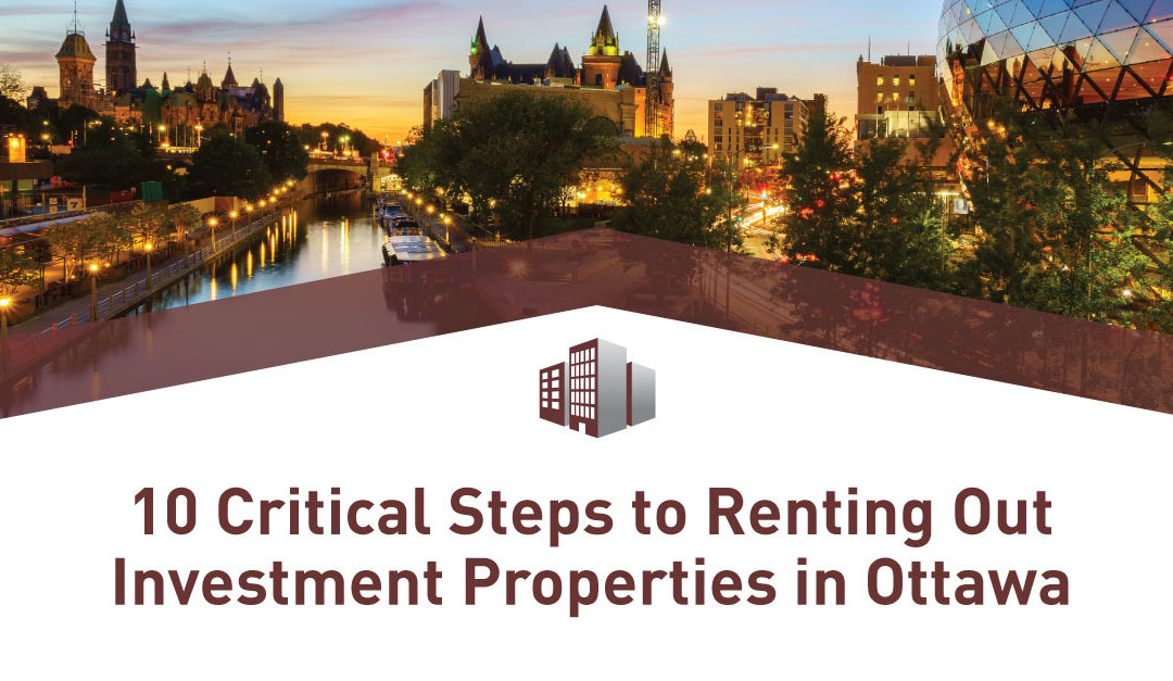 10 critical steps to renting out investment properties in Ottawa