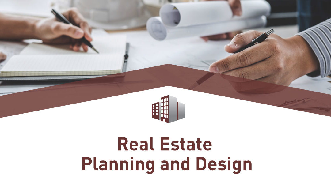 Real Estate Planning and Design